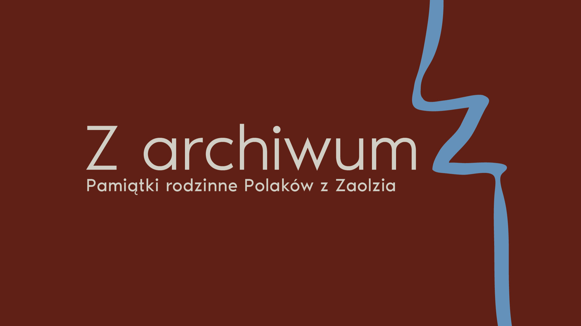 Wystawa „Z Archiwum Z. Pamiątki rodzinne Polaków z Zaolzia”
